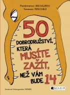 50 dobrodružství, která musíte zažít, než vám bude 14